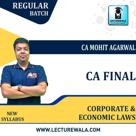 CA Final Corporate & Economic Laws New Syllabus Regular Course By CA Mohit Agarwal : Google Drive / Android.