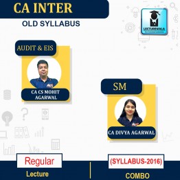 CA Inter Audit & Eis-Sm Regular Course : Video Lecture + Study Material by CA Mohit Agarwal & CA CS Divya  Agarwal (For May/Nov 2023)