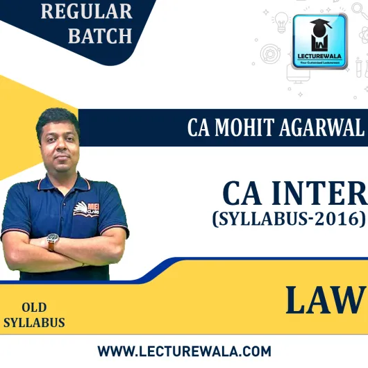 CA Inter Law New Syllabus Regular Course By CA Mohit Agarwal : Online classes.