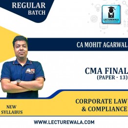 CMA Final Corporate law & Compliance (paper - 13) Regular Course : Video Lecture + Study Material by CA Mohit Agarwal (For Dec 22 and June 23)