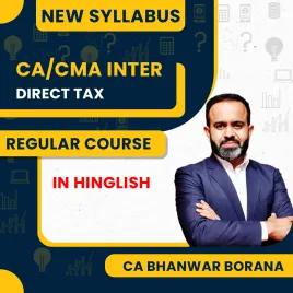 CA Bhanwar Borana Direct Tax (DT) Regular Batch For CA Inter : Face To Face Classes CA Bhanwar Borana Direct Tax (DT) Regular Batch For CA Inter : Face To Face Classes