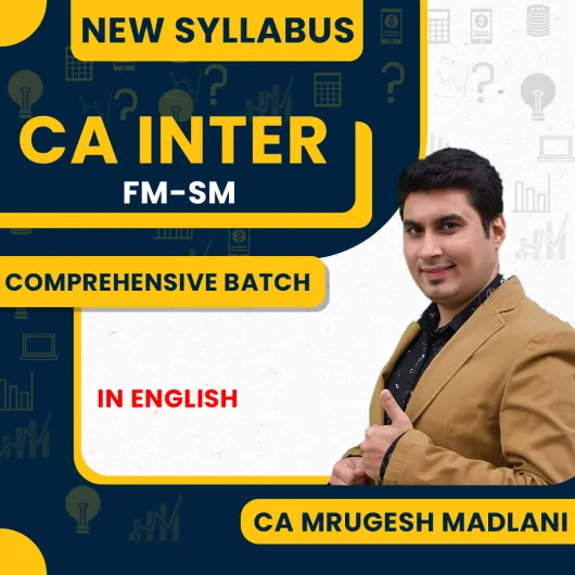 CA Mrugesh Madlani FM-SM IN English Comprehensive Online Classes For CA Inter: Google Drive & Pen Drive Classes.