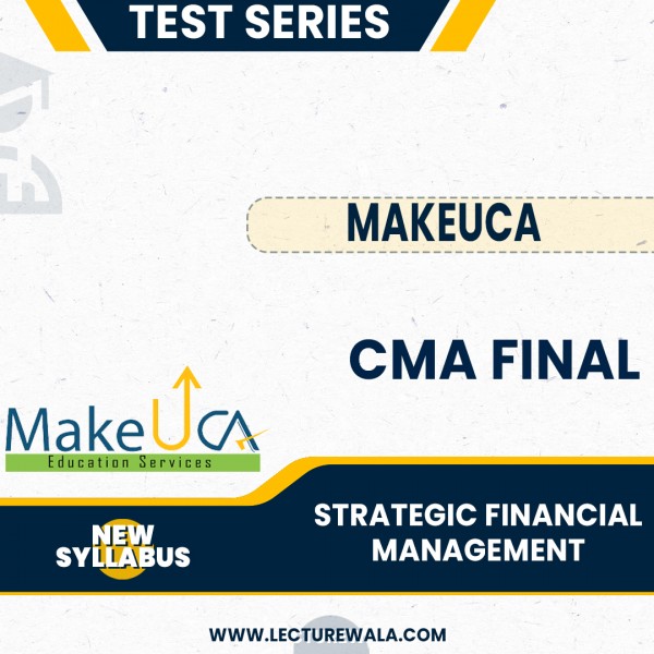 CMA Final Group 1 Strategic Financial Management New Test Series By MakeUCA