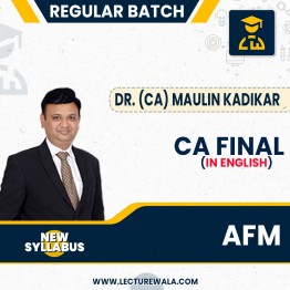 CA Final AFM (Advance Financial Management) New Syllabus (English) Regular Course By Dr. (CA) Maulin kadikar: Online Classes.