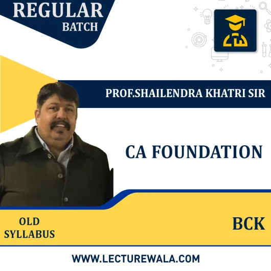 CA Foundation Old Syllabus BCK Regular Course By Prof.shailendra khatri Sir : Pen Drive / Online Classes CA Foundation Old Syllabus BCK Regular Course By Prof.shailendra khatri Sir : Pen Drive / Online Classes
