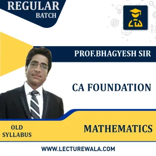 CA Foundation Old Syllabus Mathematics Regular Course By Prof.Bhagyesh Sir : Pen Drive / Online Classes CA Foundation Old Syllabus Mathematics Regular Course By Prof.Bhagyesh Sir : Pen Drive / Online Classes