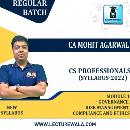 CS Professionals MODULE 1 - GOVERNANCE, RISK MANAGEMENT, COMPLIANCE AND ETHICS Regular Course : Video Lecture + Study Material By CA Mohit Agarwal (For  June 2023 &Dec. 2023)