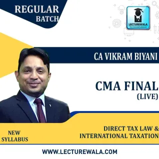CMA Final Direct Tax Law & International Taxation Regular Course : Video Lecture by CA Vikram Biyani (For June / Dec. 2022) CMA Final Direct Tax Law & International Taxation Regular Course : Video Lecture by CA Vikram Biyani (For June / Dec. 2022)