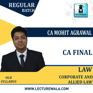 CA Final Corporate & Allied Laws (Paper - 4) OLD Syllabus : Video Lecture + Study Material By CA Mohit Agarwal (For Nov. 2021) CA Final Corporate & Allied Laws (Paper - 4) OLD Syllabus : Video Lecture + Study Material By CA Mohit Agarwal (For Nov. 2021)