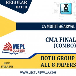 CMA FINAL - BOTH GROUP ALL 8 PAPERS COMBO - LIVE @ HOME BATCH   Regular Course : Video Lecture by CA CS Mohit Agarwal, CA CS Divya Agarwal, CA Gourav Kabra,CA Vijay Sarda,CA Bishnu Kedia & CA Nikunj Goenka (For  Dec 2022 & Ju