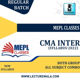 CMA INTER Both Group Combo Regular Batch  (New Syllabus -2022 )  : Video Lectures + Study Material  by MEPL CLASSES (For June & Dec 2023)