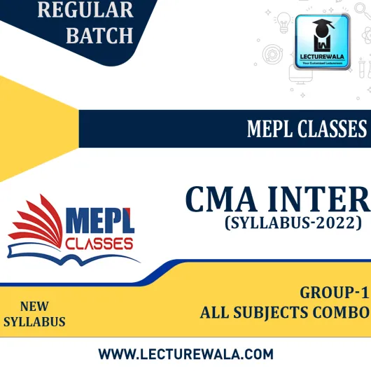 CMA INTER Group - 1 Combo Regular Batch (New Syllabus -2022 ) : by MEPL CLASSES : Online classes