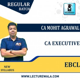 CA Executive EBCL  New Syllabus Regular Course : Video Lecture + Study Material by CS Mohit Agarwal (For  Dec 2022 & June 2023)