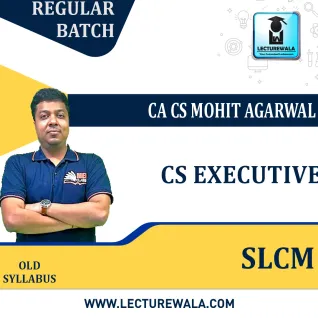CS Executive EBCL OLD Syllabus Regular Course Group 2 by CS Mohit Agarwal : Online Classes CS Executive EBCL OLD Syllabus Regular Course Group 2 by CS Mohit Agarwal : Online Classes