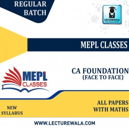 CA FOUNDATION - ALL PAPERS WITH MATHS Face To Face Batch By Mepl Classes: Face To Face Classes.