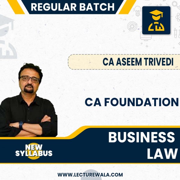 CA Foundation Business Laws Full Course By CA Aseem Trivedi: Online Classes