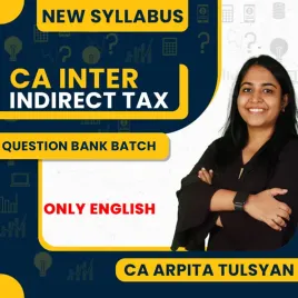 CA Arpita Tulsyan Indirect Tax In English Question Bank Batch Online Classes For CA Inter: Google Drive & Pen Drive Classes CA Arpita Tulsyan Indirect Tax In English Question Bank Batch Online Classes For CA Inter: Google Drive & Pen Drive Classes