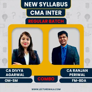 CMA Inter New OMSM & FM-BDA Regular Classes By CA CS Divya Agarwal & CA Ranjan Periwal : Google Drive / Online Classes