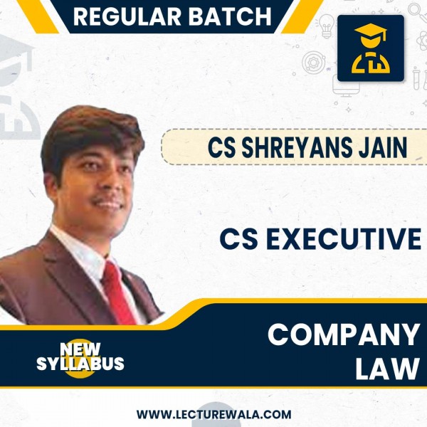 CS Executive Company Law  New Syllabus By CS Sreyans Jain:Online Classes