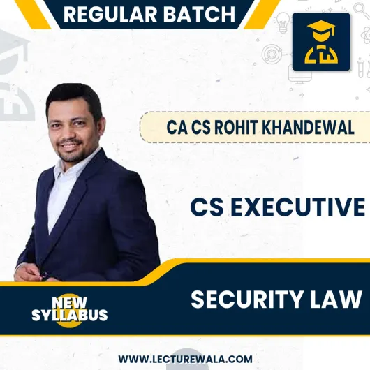 CS Executive Security Law New Syllabus By CA CS Rohit Khandewal:Online Classes