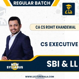CS Executive SBI & LL New Syllabus By CA CS Rohit Khandewal:Online Classes
