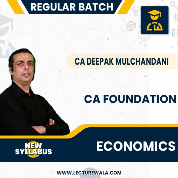 CA Foundation Economics Full Course Regular Classes By CA Deepak Mulchandani: online classes