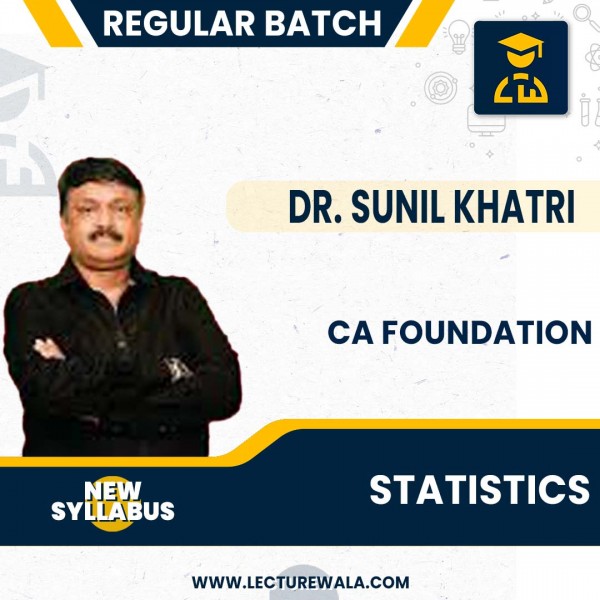CA Foundation New Syllabus Statistics Regular Course By Dr. Sunil Khatri : Online classes.