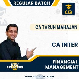 CA INTER New Syllabus Financial Management Regular Course By CA Tarun Mahajan : Online classes.