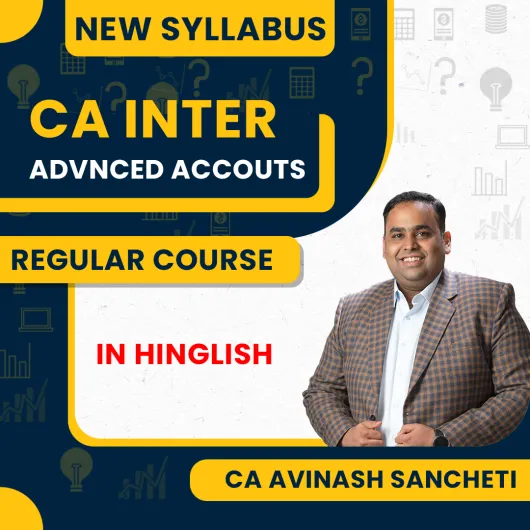 CA Avinash Sancheti Adv. Accounts Regular Batch For CA Inter CA Avinash Sancheti Adv. Accounts Regular Batch For CA Inter
