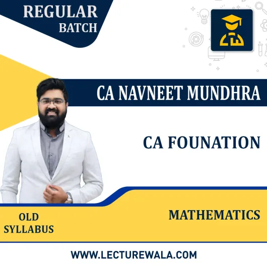 CA Foundation Mathematics Regular Course By CA Navneet Mundhra : Pendrive/Online classes.