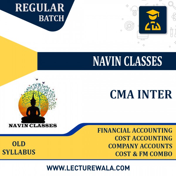 CMA Inter 4 practical paper combo- Financial Accounting + Cost Accounting + Company Accounts + Cost & FM Combo Old Syllabus By Navin Classes: Online Classes.