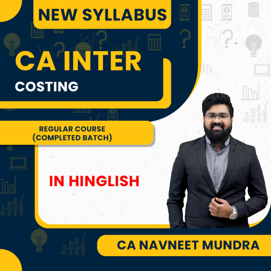 CA Inter Costing Completed Regular Batch By CA Navneet Mundra : Online Classes