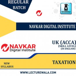 UK ACCA Level-2 (Skill Level) Taxation (TX) Full Course : Video Lecture + Study Material By Navkar Digital Institute 