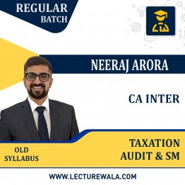 CA Inter Tax and Audit and SM Full Course Combo By Neeraj Arora :Google drive / Android