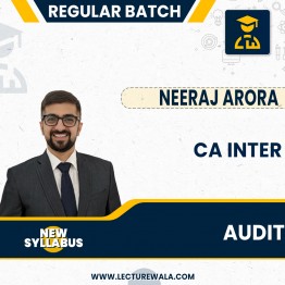 CA Inter Audit New Syllabus Regular Course By  Neeraj Arora : Live Classes