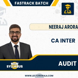 CA Inter Audit Fast Track for Nov 2023- By Neeraj Arora Online Classes