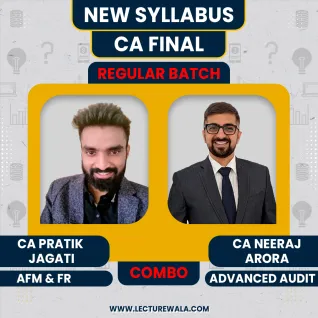 CA Final FR & AFM By CA Pratik Jagati & Audit By CA Neeraj Arora : Online Classes CA Final FR & AFM By CA Pratik Jagati & Audit By CA Neeraj Arora : Online Classes