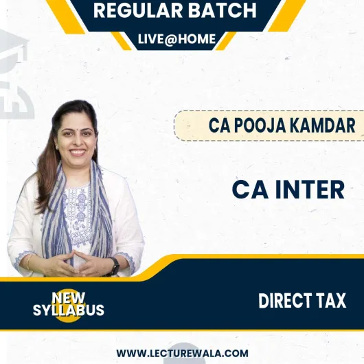 CA Inter Direct Tax New Syllabus Regular LIVE Course By CA Pooja Kamdar