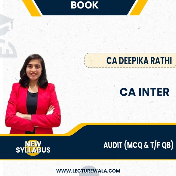 CA Inter Auditing MCQ & True or False Question Bank Book By CA Deepika Rathi: Study Material