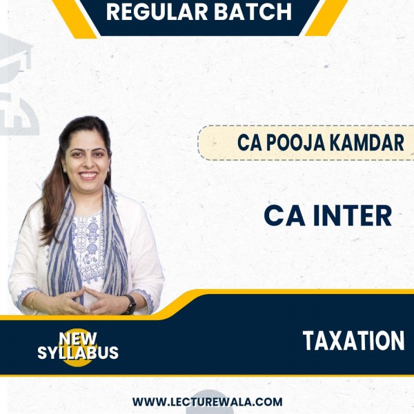 CA Inter Taxation (DT & GST) New Syllabus Regular Course By CA Pooja Kamdar: Pen drive / Google drive.