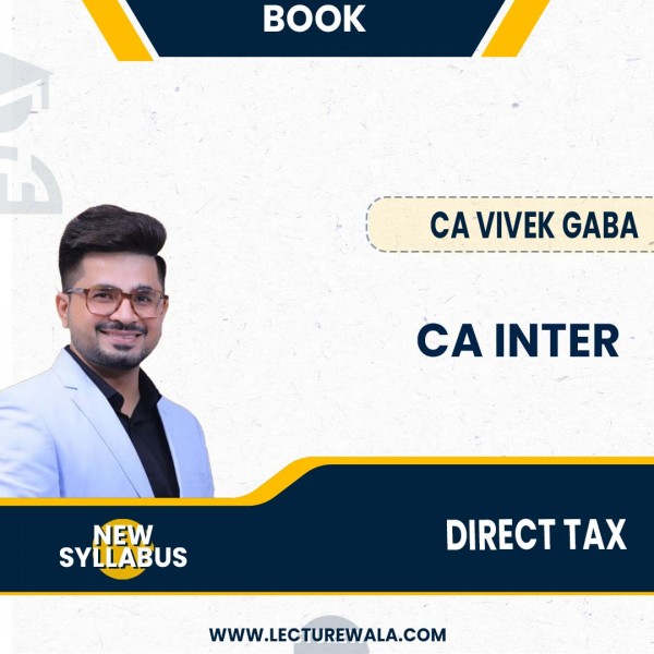 CA INTER NEW SYLLABUS BOOKS  DIRECT TAX  By CA Vivek Gaba