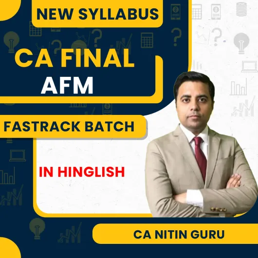 CA Nitin Guru Advanced Financial Management Fastrack Classes For CA Final: Online / Downloadable Classes.