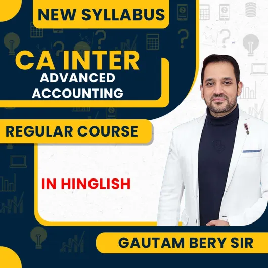 Gautam Bery Sir Group-1 Advanced Accounting Regular Online Classes For CA Inter Gautam Bery Sir Group-1 Advanced Accounting Regular Online Classes For CA Inter