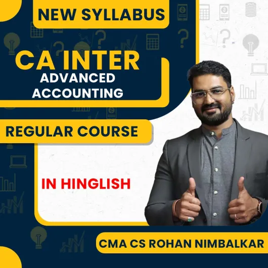 CA Inter Accounts Regular Batch New Syllabus By CMA CS Rohan Nimbalkar: Online Classes