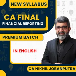 CA Nikhil Jobanputra Financial Reporting New Syllabus Fastrack online Classes In English For CA Final CA Nikhil Jobanputra Financial Reporting New Syllabus Fastrack online Classes In English For CA Final