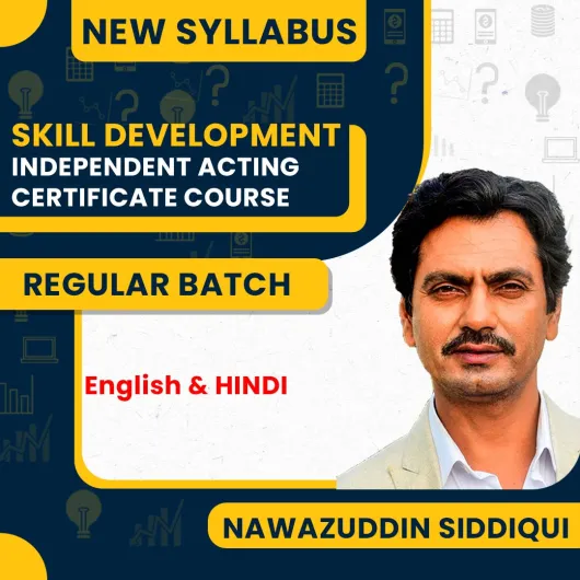 Nawazuddin Siddiqui Independent Acting Certificate Course : Skill Development Course Nawazuddin Siddiqui Independent Acting Certificate Course : Skill Development Course