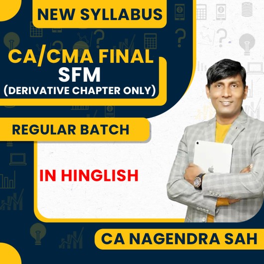 CA Nagendra Sah Strategic Financial Management Derivative Chapter Only New Syllabus For CA/CMA Final : Online Classes