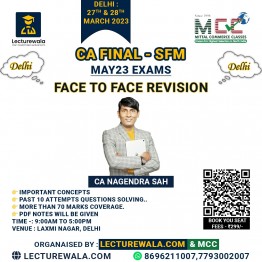 CA Final SFM  F2F Revision Batch in Delhi By CA Nagendra Sah.