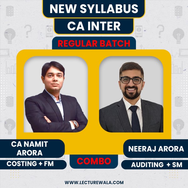 CA Namit Arora Costing + FM  & Neeraj Arora Audit + SM New Syllabus Regular Combo Classes For CA Inter Group 2 Combo Online 