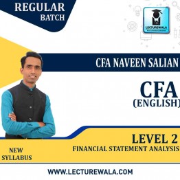 CFA LEVEL 2 FINANCIAL STATEMENT ANALYSIS  In English New Syllabus : Video Lecture + Study Material by CFA  NAVEEN SALIAN (For  2023 and Onwards)